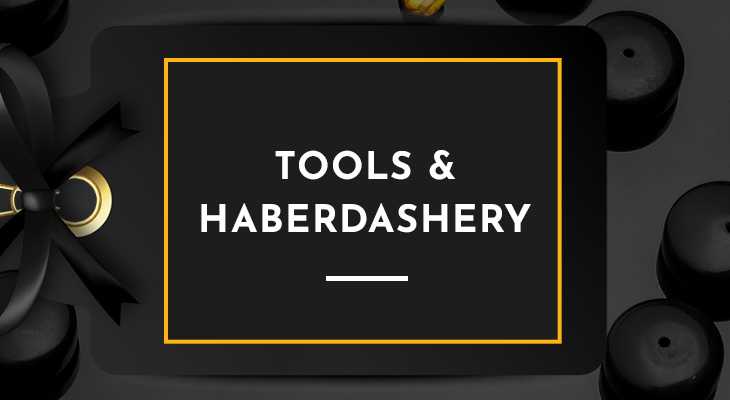 Tools & Haberdashery