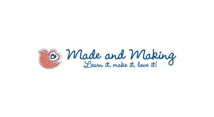 Made And Making 