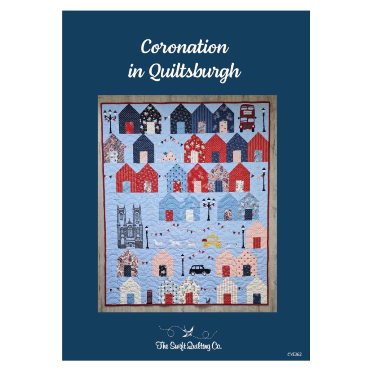 The Swift Quilting Company Coronation Quiltsburgh Quilt Instructions