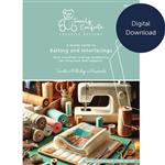 Family Comforts Handy Guide to Batting and Interfacings - Digital Download
