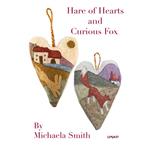 Quilting Antics Hare of Hearts and Curious Fox Hanging Hearts Duo Instructions