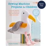 Sewing Machine Projects for Children Book by Angela Pressley Signed