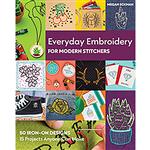 Everyday Embroidery for Modern Stitchers Book by Megan Eckman