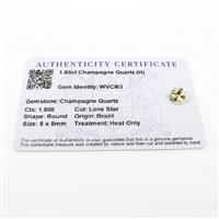 1.8cts Lone Star Cut Champagne Quartz 8x8mm Round  