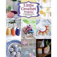 Little Crochet Projects Booklet SAVE 30%