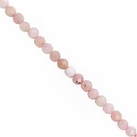 25cts Pink Opal Faceted Round Approx 4mm, 30cm Strand 