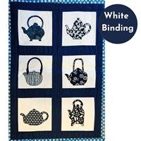 Changs Teapot Quilt Kit with White Binding