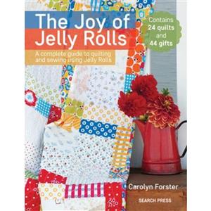 The Joy of Jelly Rolls Book by Carolyn Forster