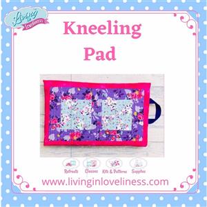 Living in Loveliness Kneeling Pad Instructions