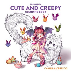 Pop Manga Cute and Creepy Coloring Book By Camilla d'Errico