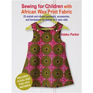 Sewing for Children with African Wax Print Fabric Book by Adaku Parker - Signed