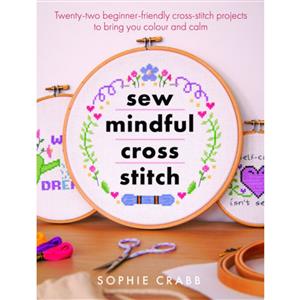 Sew Mindful Cross Stitch Book by Sophie Crabb - Signed by Sophie 