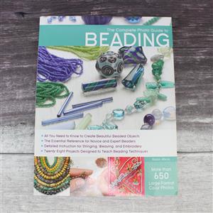 The Complete Photo Guide To Beading By Robin Atkins