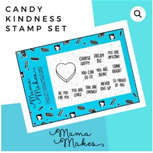 Mama Makes - Candy Kindness A6 Stamp Set