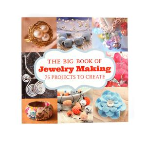 The Big Book of Jewellery Making: 75 Projects to Make