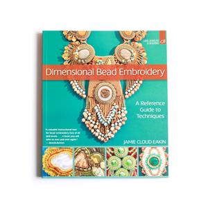 Dimensional Bead Embroidery By Jamie Cloud Eakin