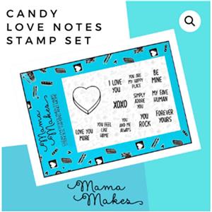Mama Makes - Candy Love Notes A6 Stamp Set