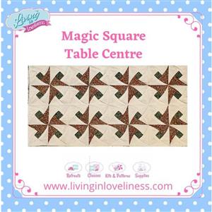 Living in Loveliness New Magic Square Table Runner Instructions