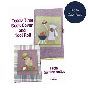 Quilting Antics Teddy Time Book Cover & Tool Roll Duo Instructions - Digital Download