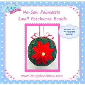 Living in Loveliness No Sew Poinsettia Bauble Pattern