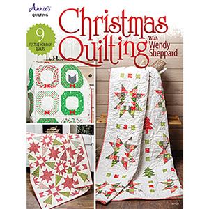 Christmas Quilting with Wendy Sheppard Book by Annies Sewing