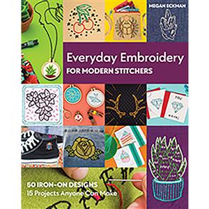 Everyday Embroidery for Modern Stitchers Book by Megan Eckman