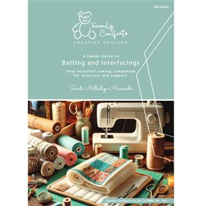 Family Comforts Handy Guide to Batting and Interfacings
