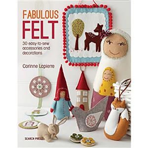 Fabulous Felt Book by Corinne Lapierre