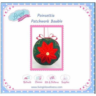 Living in Loveliness NEW Poinsettia Patchwork Bauble Instructions