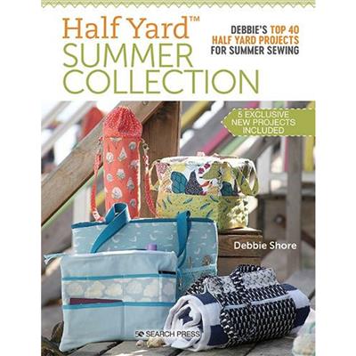 Half Yard Summer Collection Book By Debbie Shore
