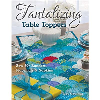 Tantalizing Table Toppers Book by Judy Gauthier