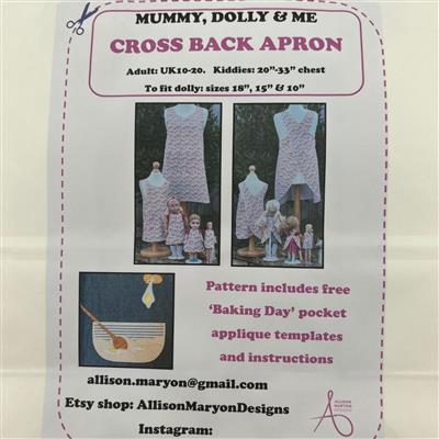 Alison Maryon Mummy, Dolly And Me Cross Back Apron Pattern. Adult Size 10 – 20. Kids Size 20-33In Chest 