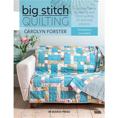 Big Stitch Quilting Book by Carolyn Forster