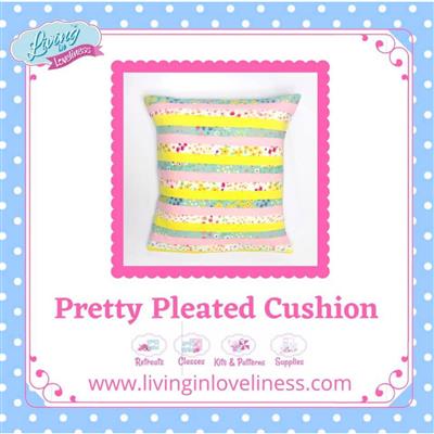 Living in Loveliness Pretty Pleated Cushion Instructions